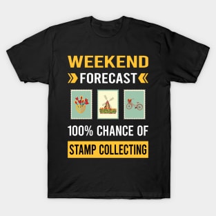 Weekend Forecast Stamp Collecting Stamps Philately Philatelist T-Shirt